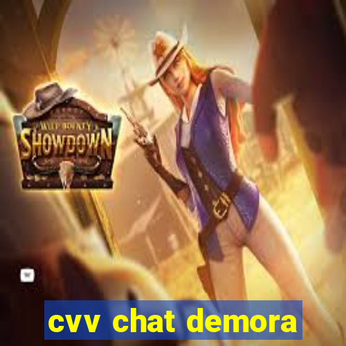 cvv chat demora